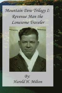 bokomslag Mountain Dew Trilogy I: Revenue Man the Lonesome Traveler