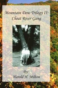 bokomslag Mountain Dew Trilogy II: Cheat River Gang