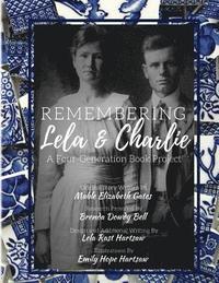 bokomslag Remembering Lela & Charlie: A Four-Generation Book Project