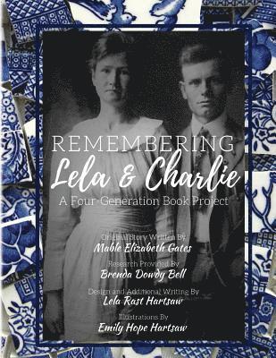 Remembering Lela & Charlie: A Four-Generation Book Project 1