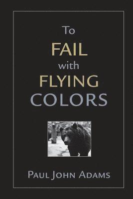 To Fail With Flying Colors 1