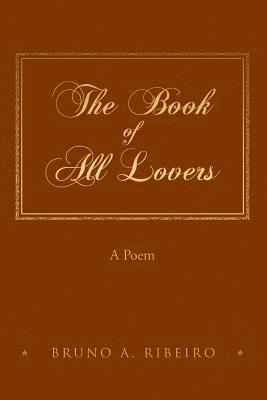 The Book of All Lovers: A Poem