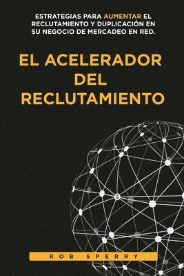 El Acelerador del Reclutamiento 1