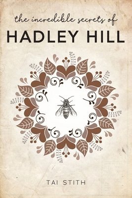 bokomslag The Incredible Secrets of Hadley Hill