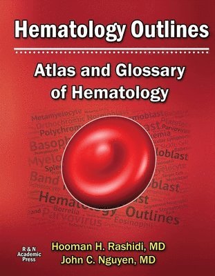 Hematology Outlines: Atlas and Glossary of Hematology: Volume 1 1