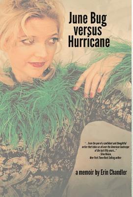 Erin Chandler - June Bug Versus Hurricane, Inbunden