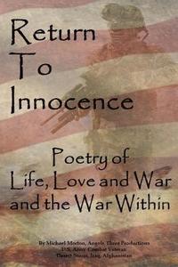 bokomslag Return to Innocence: Poetry of Life, Love, War and the War Within