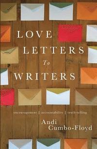 bokomslag Love Letters To Writers