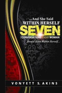 bokomslag ..........And She Said Within Herself: Seven Conversations Every Woman Should Have Within Herself