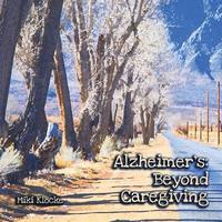 bokomslag Alzheimer's: Beyond Caregiving