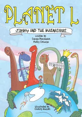 Planet L: Jimmy and the Magnasaurs 1