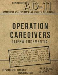 bokomslag Operation Caregivers: #LifewithDementia