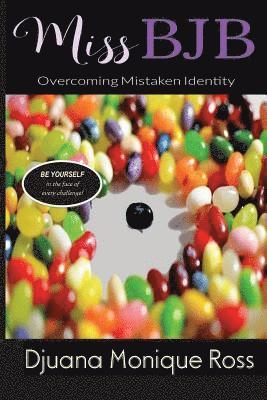 Djuana M. Ross - Miss BJB: Overcoming Mistaken Identity, Häftad