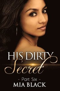 bokomslag His Dirty Secret 6