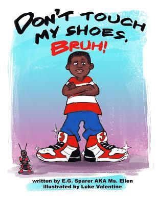 bokomslag Don't Touch My Shoes, Bruh!
