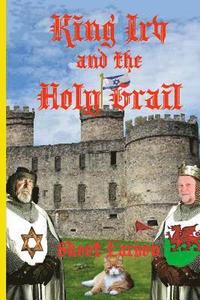 bokomslag King Irv and the Holy Grail