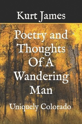 Poetry and Thoughts Of A Wandering Man 1