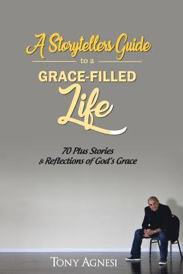 bokomslag Storytellers Guide To Grace-Filled Life