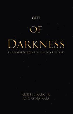 Out of Darkness: The Manifestation of the sons of God 1