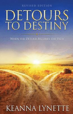 bokomslag Detours to Destiny: When the Detour Becomes the Path