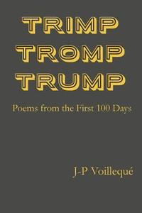 bokomslag Trimp Tromp Trump: Poems from the First 100 Days