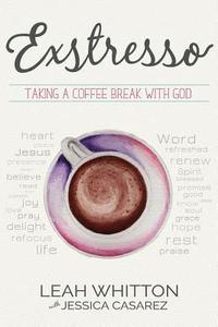 bokomslag Exstresso: Taking a Coffee Break with God