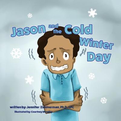 Jason and the Cold Winter Day 1