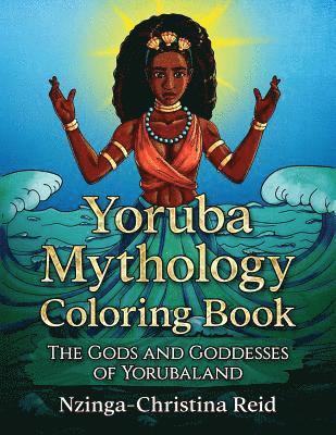 bokomslag Yoruba Mythology Coloring Book: The Gods and Goddesses of Yorubaland