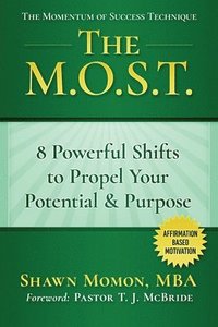 bokomslag The M.O.S.T.: Momentum of Success Technique