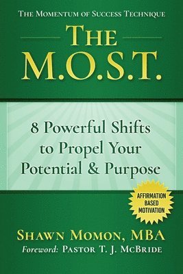 bokomslag The M.O.S.T.: Momentum of Success Technique