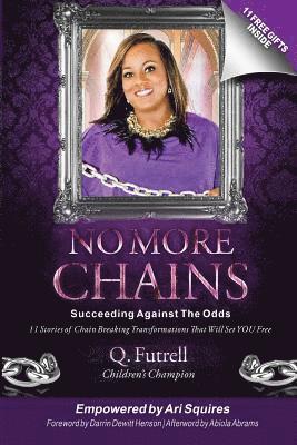 No More Chains: Succeeding Against The Odds 1
