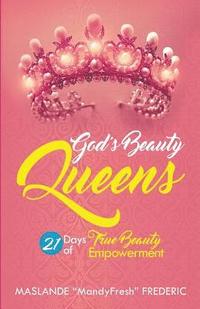 bokomslag God's Beauty Queen: 21 Days Beauty Empowerment