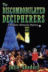 bokomslag The Discombobulated Decipherers: A Brilliant Minnesota Mystery