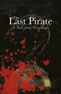 bokomslag The Last Pirate: A Tale from Neverland