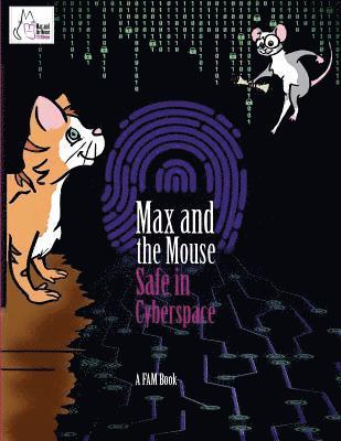 bokomslag Max and the Mouse Safe in Cyberspace: STEM Series Book 1