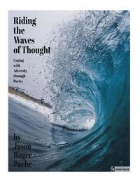 bokomslag Riding the Waves of Thought: Coping with Adversity through Poetry