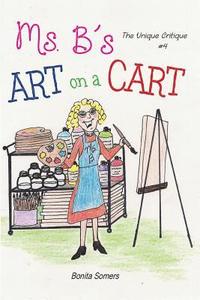 bokomslag Ms. B's Art on a Cart