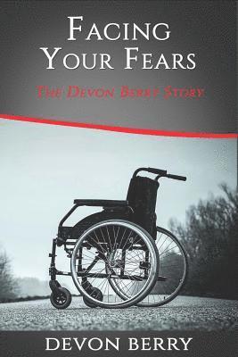 bokomslag Facing Your Fears: The Devon Berry Story