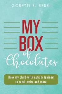 bokomslag My Box of Chocolates: How my child with autism learned to read, write and more