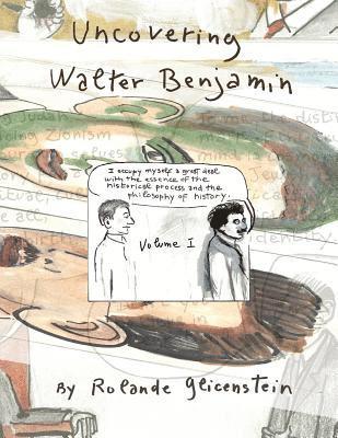 Rolande Glicenstein - Uncovering Walter Benjamin: Volume 1, Häftad