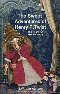 bokomslag The Sweet Adventures of Henry P. Twist