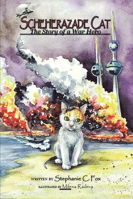 Stephanie C Fox - Scheherazade Cat - The Story of a War Hero, Häftad