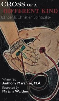 bokomslag Cross of a Different Kind: Cancer & Christian Spirituality