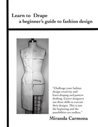 bokomslag Learn to Drape a beginner's guide to fashion design