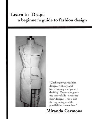 Learn to Drape a beginner's guide to fashion design 1