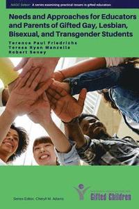 bokomslag Needs and Approaches for Educators and Parents of Gifted Gay, Lesbian, Bisexual,