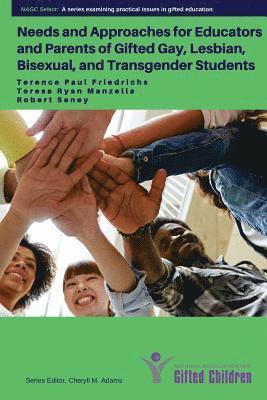 Needs and Approaches for Educators and Parents of Gifted Gay, Lesbian, Bisexual, 1