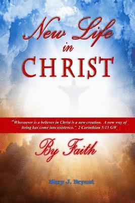 bokomslag New Life in Christ by Faith
