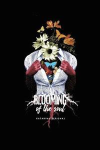 bokomslag Blooming Of The Soul