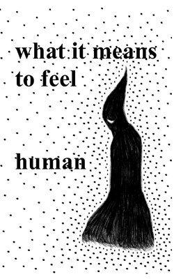 What It Means to Feel 1